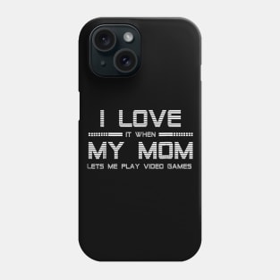 I Love My Mom T-Shirt Phone Case