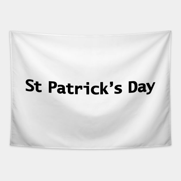 St Patricks Day Minimal Typography Black Text Tapestry by ellenhenryart