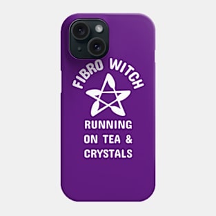 Fibro Witch Running on Tea and Crystals Cheeky Witch® Phone Case