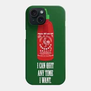 I Can Quit Phone Case