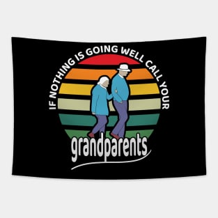 If nothing is going well, call your grandparents Tapestry