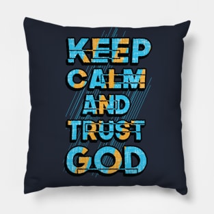 keep calm trust god Pillow