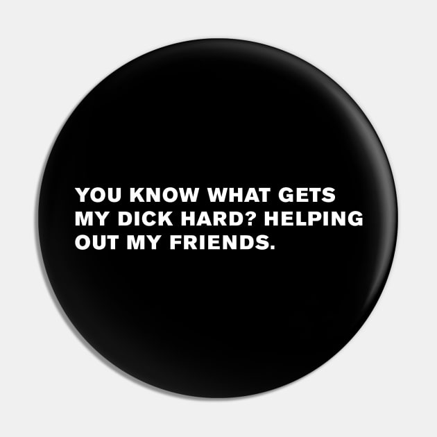 Step Brothers Quote Pin by WeirdStuff