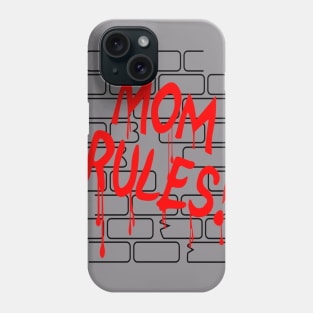 MOM RULES Phone Case