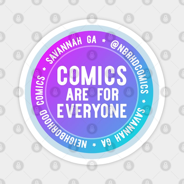 Comics are for Everyone Magnet by nbrhdcomics