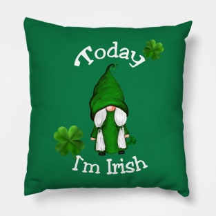 St. Patrick`s Day Dwarf Today I`m Irish Pillow