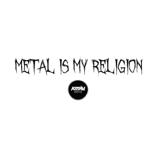 Metal Is My Religion - KMaNriffs Logo - BLACK T-Shirt