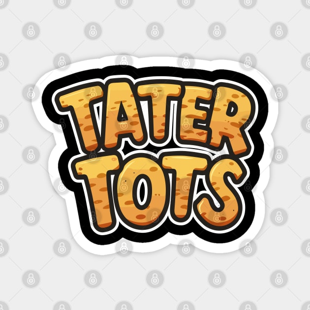 National Tater Tot Day – February Magnet by irfankokabi