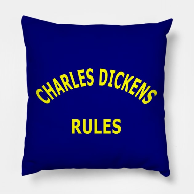 Charles Dickens Rules Pillow by Lyvershop