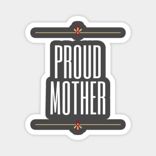 Proud Mother Design Magnet