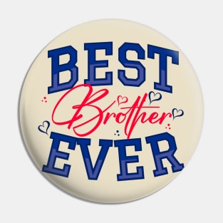 Best Brother Ever Pin