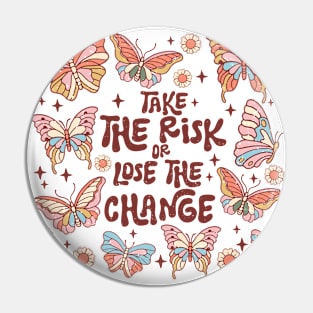 Butterfly the change Distressed Pin