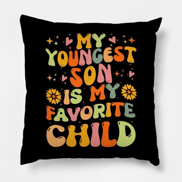 My Youngest Son is My Favorite Child Pillow by Teewyld