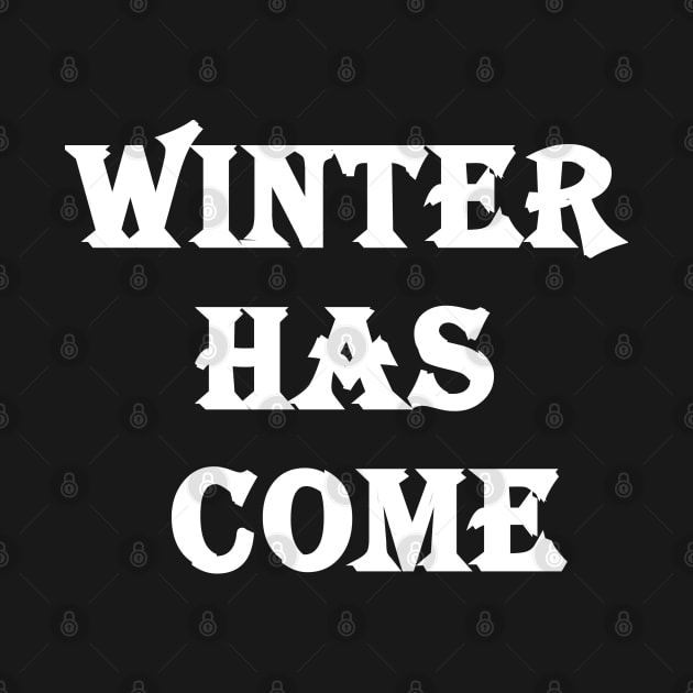 Winter has come white T-shirt by busines_night