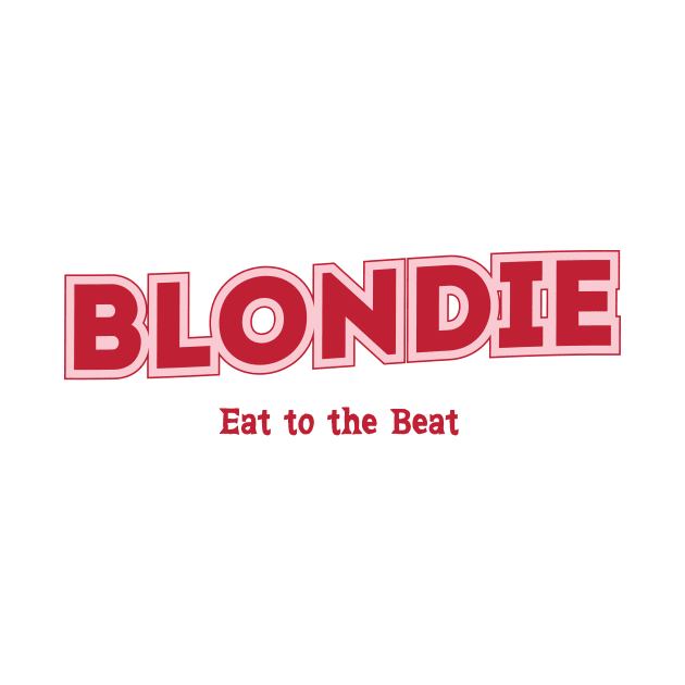 Blondie - Eat to the Beat by PowelCastStudio