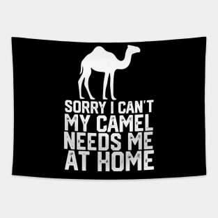 funny sorry i can't my camel me at home Tapestry