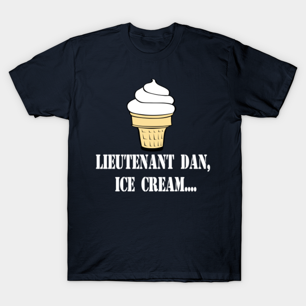 Forrest Gump - Lieutenant Dan, Ice Cream... - Forrest Gump - T-Shirt ...