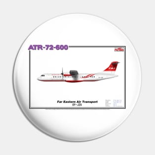 Avions de Transport Régional 72-600 - Far Eastern Air Transport (Art Print) Pin