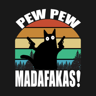 pew pew madafakas T-Shirt