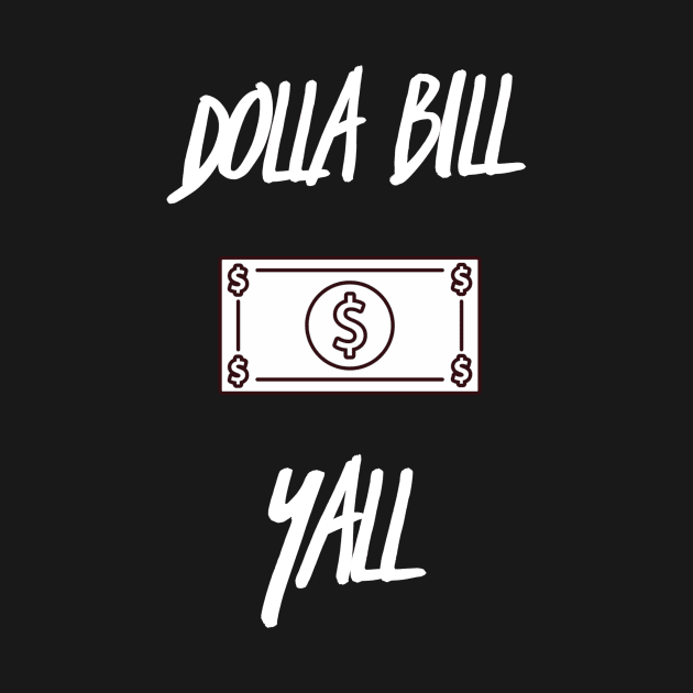 Dolla Bill Y'all by GMAT