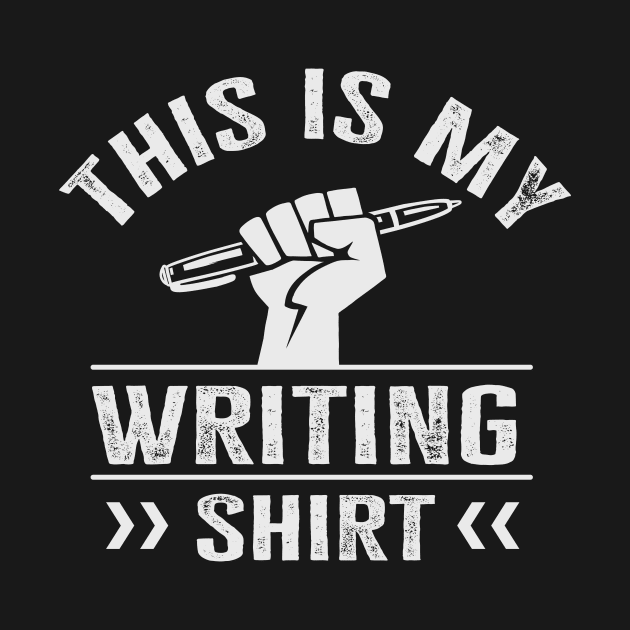 This is My Writing Shirt by TheDesignDepot