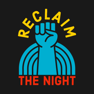 Reclaim The Night T-Shirt