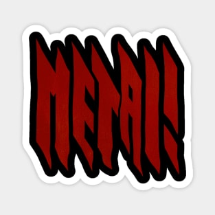 Metalfont Magnet