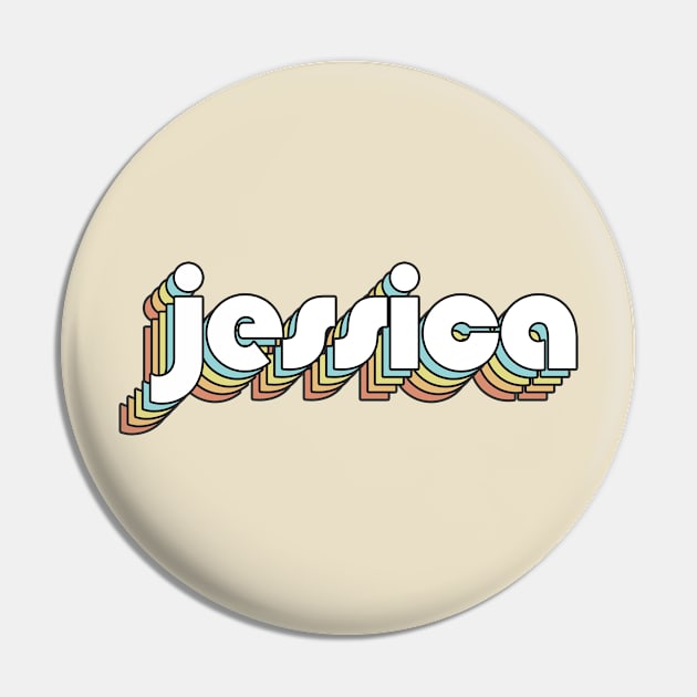 Jessica - Retro Rainbow Typography Faded Style Pin by Paxnotods