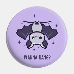 Wanna Hang! Pin