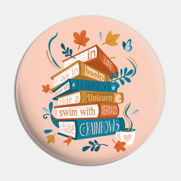 In life as in books dance with fairies, ride a unicorn, swim with mermaids, chase rainbows motivational quote // spot // coral rose pink background orange yellow and blue books Pin by SelmaCardoso