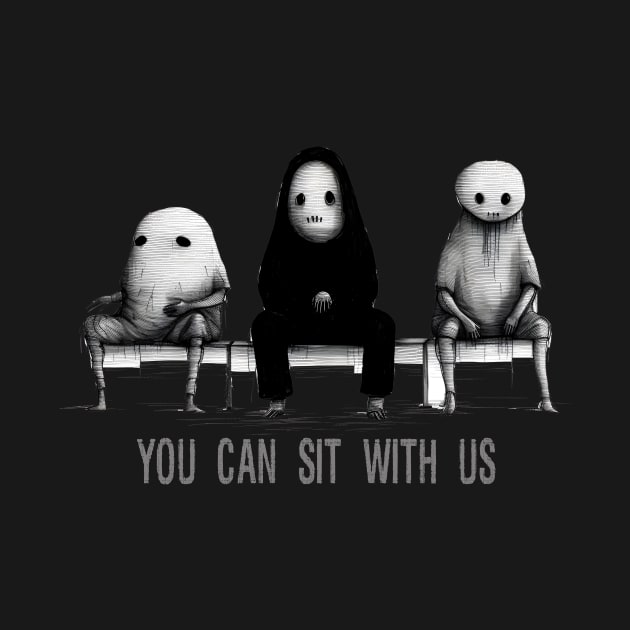 You Can Sit With Us by Psycho Slappy