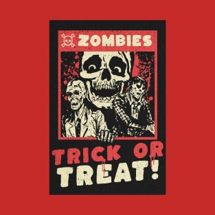 Zombies Trick or Treat! T-Shirt