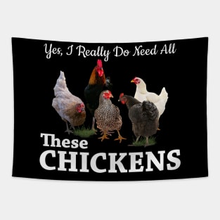 Yes, I Really Do Need All These Chickens Tapestry