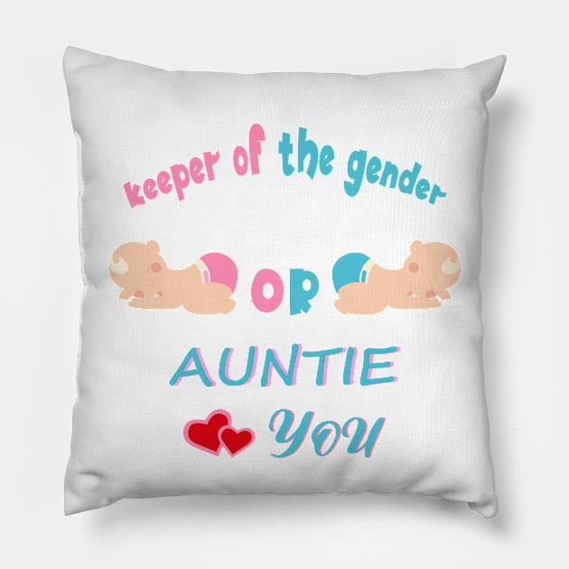 Keeper Of The Gender Pink Or Blue Auntie Loves You Pillow by SbeenShirts