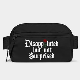 Disappointed But Not Surprised Sarcasm Dry Humor Bag