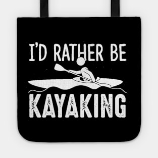 i'd rather be kayaking paddle Tote