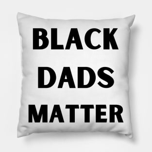 Black Dads Matter Pillow