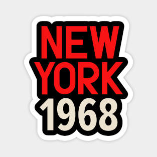 Iconic New York Birth Year Series: Timeless Typography - New York 1968 Magnet