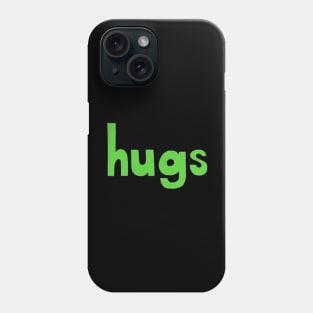 This is the word HUGS Phone Case