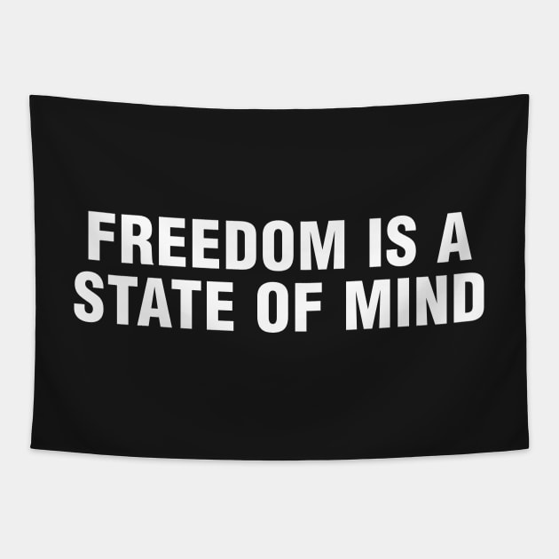 Freedom is a State of Mind Tapestry by CityNoir