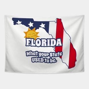 Funny FLORIDA "What Your State Used to Be" Tapestry