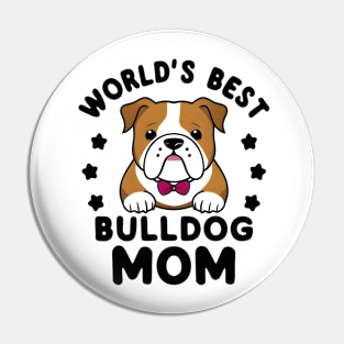 World's Best Dog Mom Cute Bulldog Cute Dogs Pin