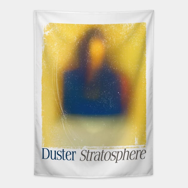 Duster Stratosphere • • • • Original Fan Design Tapestry by unknown_pleasures