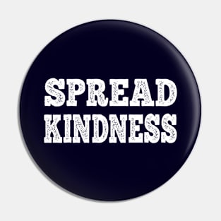 Spread kindness Pin