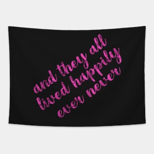 and they all lived happily ever never Tapestry