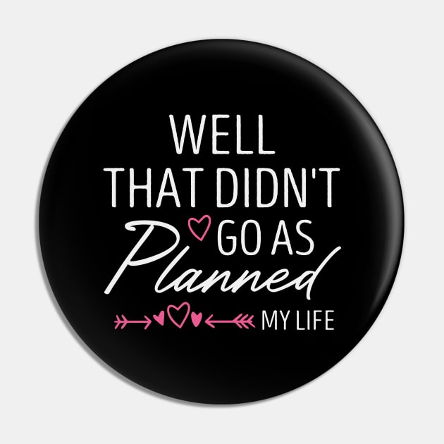 Well That Didn't Go as Planned My Life Funny Sarcastic Life Gift Idea / Divorce Quote / Chrsitmas Gifts Pin by First look