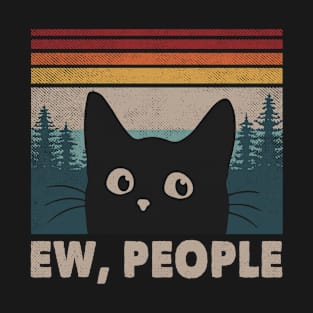 Retro Ew People Black Cat Funny Anti Social Introvert T-Shirt