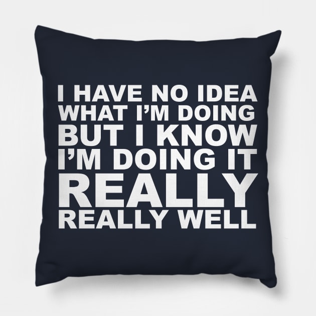 I have no idea what I'm doing Pillow by lyndsayruelle