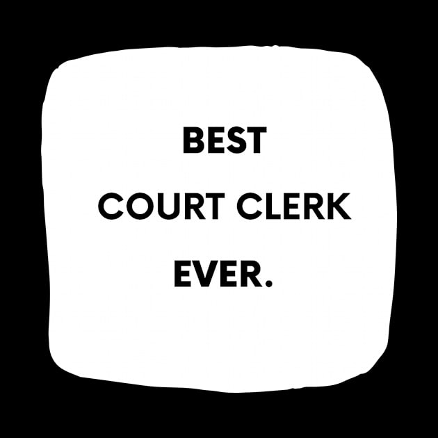 Best Court Clerk Ever by divawaddle