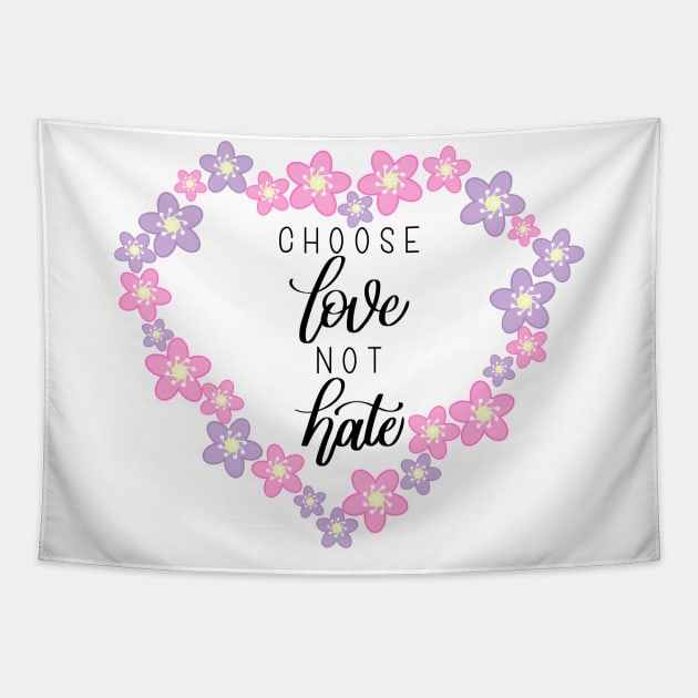 Choose Love Not Hate - Sakura - Modern Calligraphy Hand Lettering Tapestry by Kelly Gigi